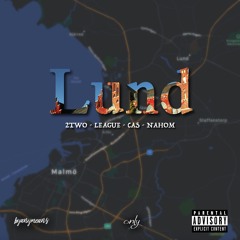 LUND (feat. Two Time, League, Dreaded Cas & NAHOM) prod. BYANYMEANS