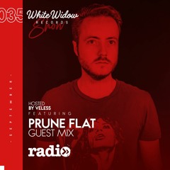 White Widow Radio Show #035 Hosted by Veless with Prune Flat Guest Mix