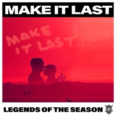 Make It Last