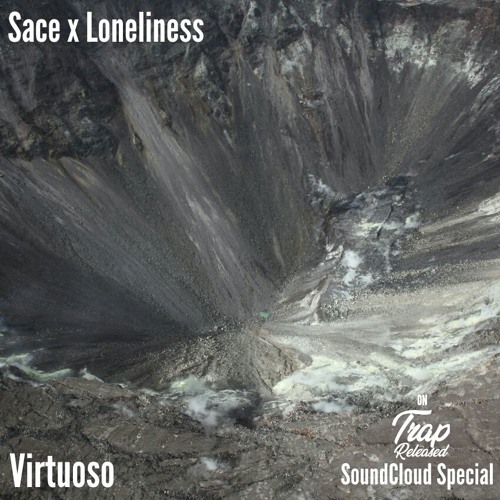 Sace x Loneliness - Virtuoso