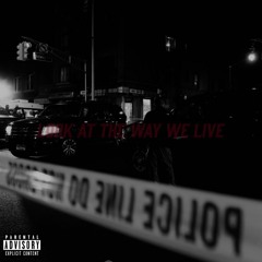 Look At The Way We Live (Feat. MGV )