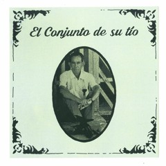 El Conjunto de Su Tio Miguel "Sucursal Del Cielo" (DESECHABLE 002)
