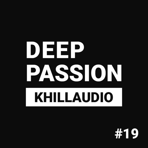 Deep Passion #19 - Khillaudio