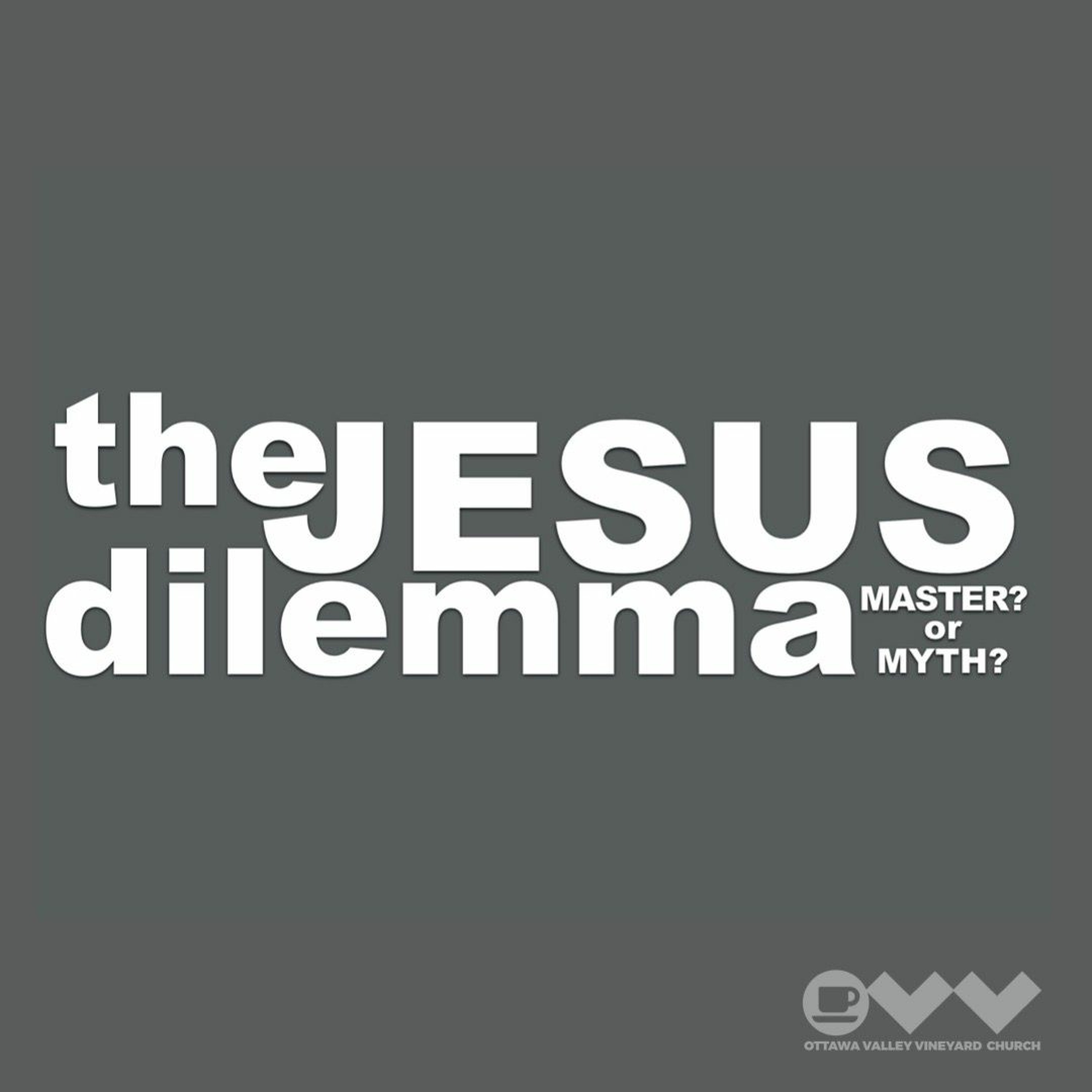 The Jesus Dilemma - Master or Myth episode artwork