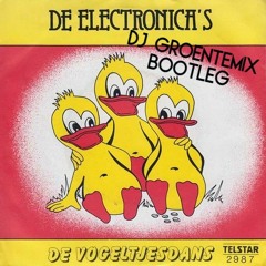 De Electronica's - Vogeltjesdans (Groentemix Bootleg) FREE DOWNLOAD