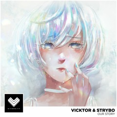 VICKTOR & Strybo - Our Story