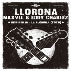 Maxvll & Eddy Charlez - Llorona