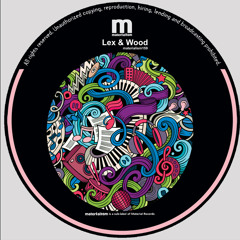 Lex & Wood - Cabrona (MATERIALISM159)