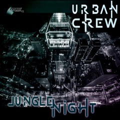 Urban Crew - Jungle Night (Killer Track Mix)