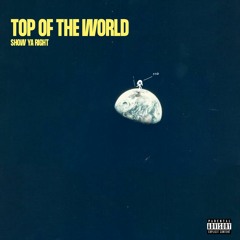 Top Of The World (Prod. By Spencer Vega)