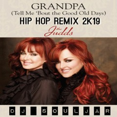 GRANDPA X I REMEMBER HIP HOP REMIX FT COOLIO 2K19 - DJ SOULJAR