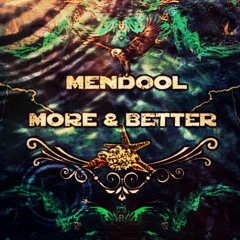 Mendool - More & Better