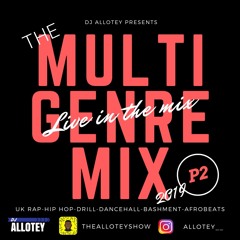 The Multi Genre Mix CD 2019 Part 2 (UK Rap/Hip Hop/Drill/Bashment/Dancehall/Afrobeats)