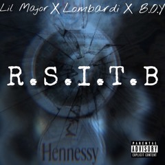 R.S.I.T.B (feat. Lombardi & B.O.Y)