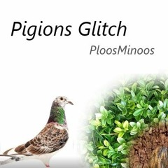 Pigions Glitch