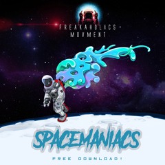Movment & Freakaholics - Spacemaniacs (rmx) FREE DOWNLOAD!