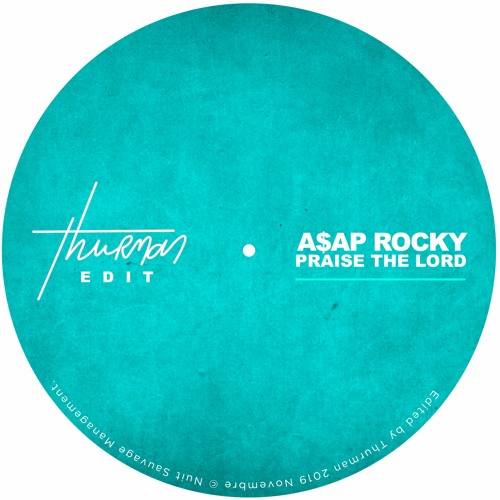 Asap Rocky - Praise The Lord (Thurman Edit) / FREE DOWNLOAD