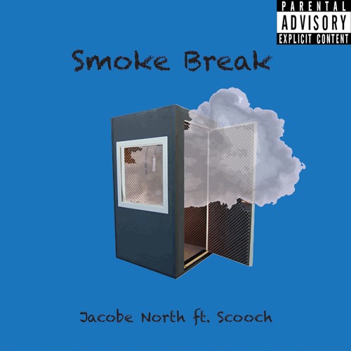 Jacobe North - Smoke Break (Feat. Scooch)