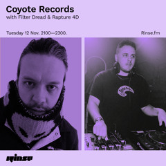 Coyote Records with Filter Dread & Rapture 4D - 12 November 2019