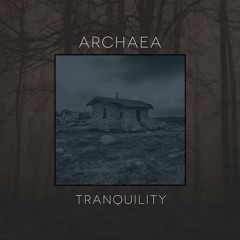Archaea - Tranquility [FREE DOWNLOAD]