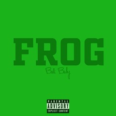 Bali Baby - Frog [ Prod By Vader ]