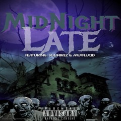 MidNight Late X Thrash B Ft. RVMIRXZ X MuffLucid [Prod.Dj Phataali]