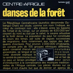 Central African Republic - Danses de la Forêt – Harmonia Mundi HM 733, recorded  1967 Mix
