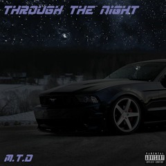 THROUGH THE NIGHT (prod.ESSENCE)