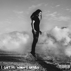 I Get Hi When I Get Lo