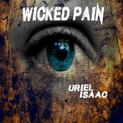 Uriel Isaac - Wicked Pain (FREE DOWNLOAD)