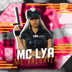 Mc Lya - Me Valoriza (DJ GM)