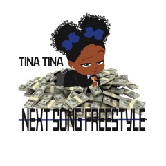 Tina 2x - NEXT SONG FREESTYLE