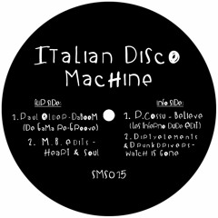 Italian Disco Machine _ 03. P.Cossu - Believe (Les Inferno Dude Edit)