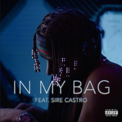 IN MY BAG (FEAT SIRE CASTRO)