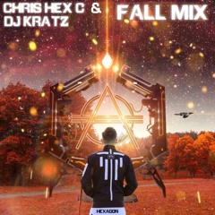 CHRIS HEX C & DJ KRATZ - FALL MIX
