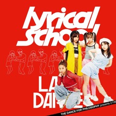 lyrical school + フィロソフィーのダンス - イッツ・マイ・DANCE