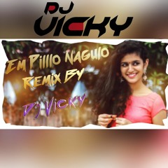 Em Pilla Nagulo Remix By Dj Vicky