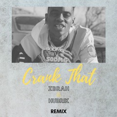 Crank That (HUBRIK & Zbrah Remix)