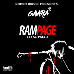 GAARA - RAMPAGE EP (DUBSTEP VOL.1)