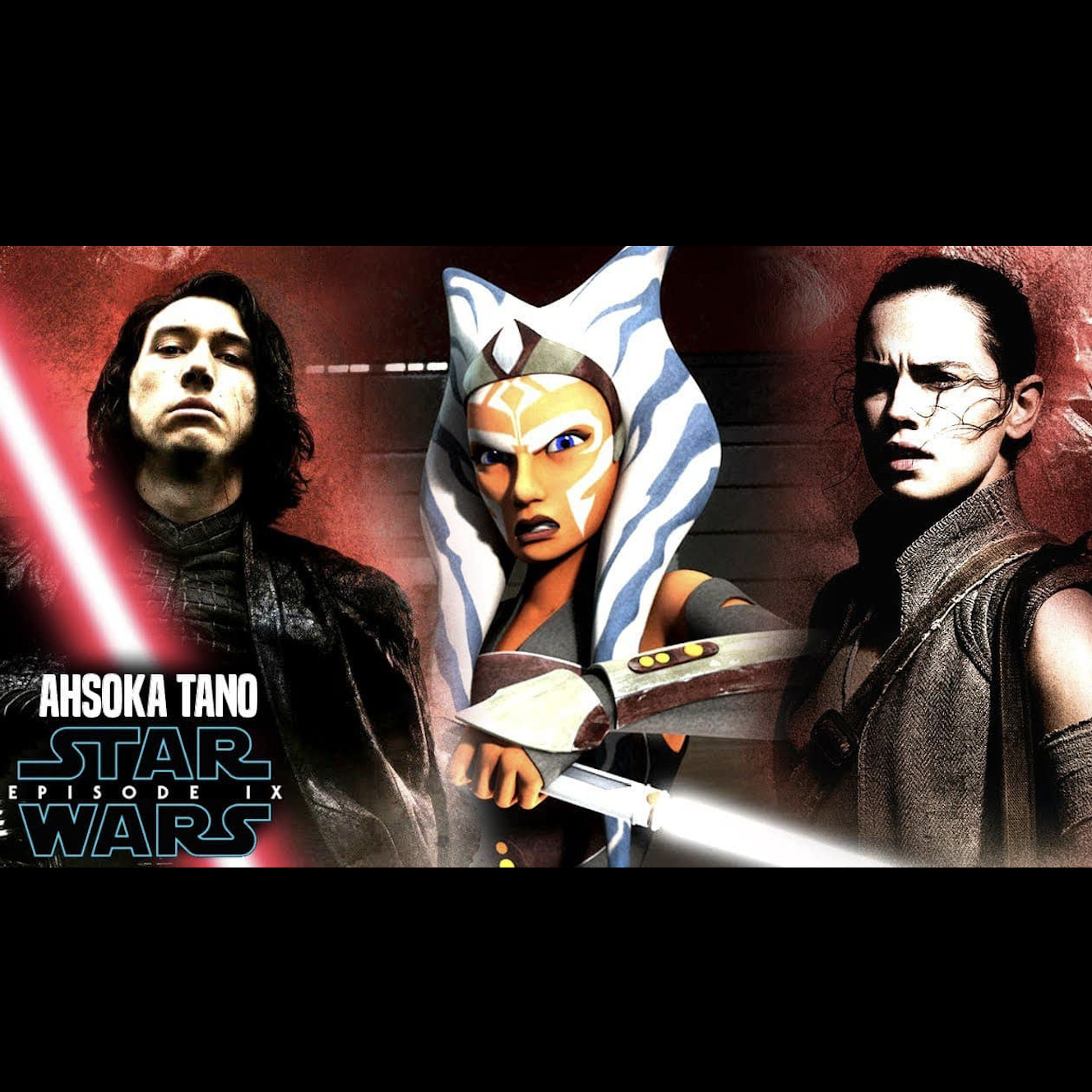 A BizzleCast Quickie: Ahsoka Tano is going to be in THE RISE OF SKYWALKER and here’s why episode artwork