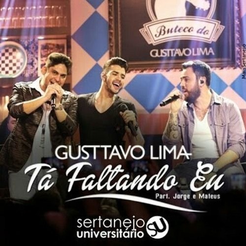 Gusttavo Lima - Tá faltando eu - Part. Jorge & Mateus (Download)