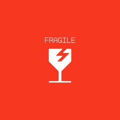 FRAGILE - KINGMCK