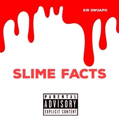 Slime Facts