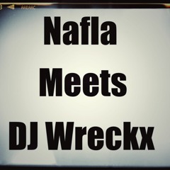 Nafla - Wu (DJ Wreckx Remix) Nafla meets DJ Wreckx