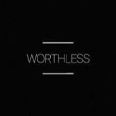 Worthless Ft. @NOTDgb [2018]