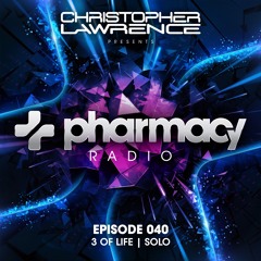 Pharmacy Radio 040 w/ guests 3 Of Life and SOLO