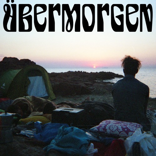 04 Uebermorgen