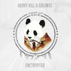 HEAVY KILL & GALANTE - ENCRYPTED