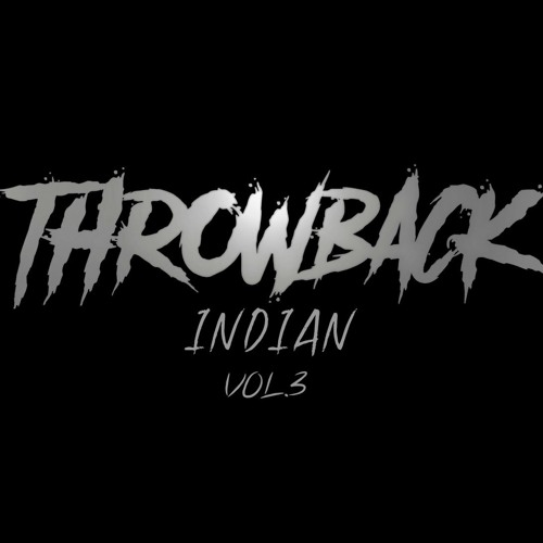 Throwback Indian Vol.3 by Dj Cyanide Free Listening on SoundCloud