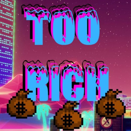 Too Rich